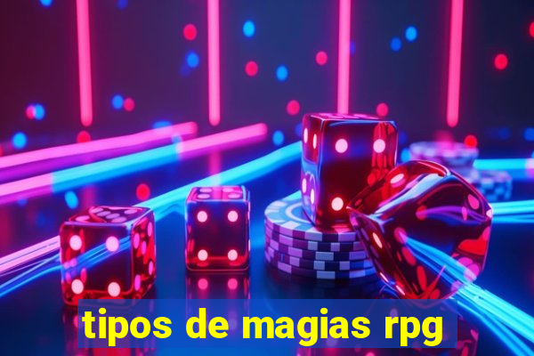 tipos de magias rpg